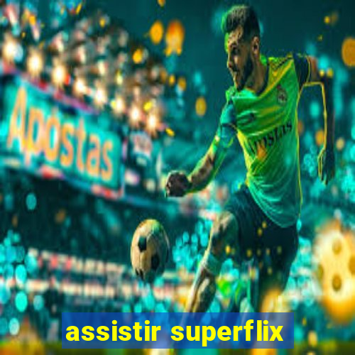 assistir superflix